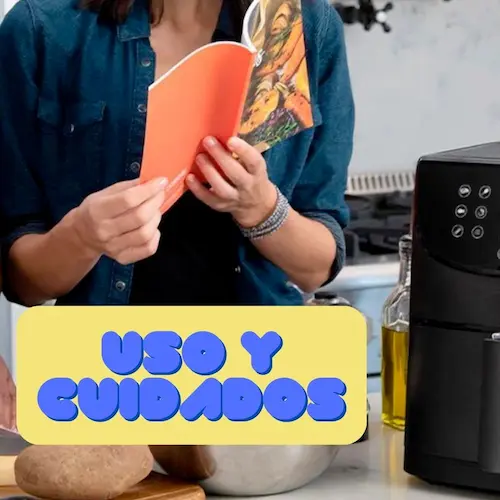 Uso y cuidado de las freidoras de aire
